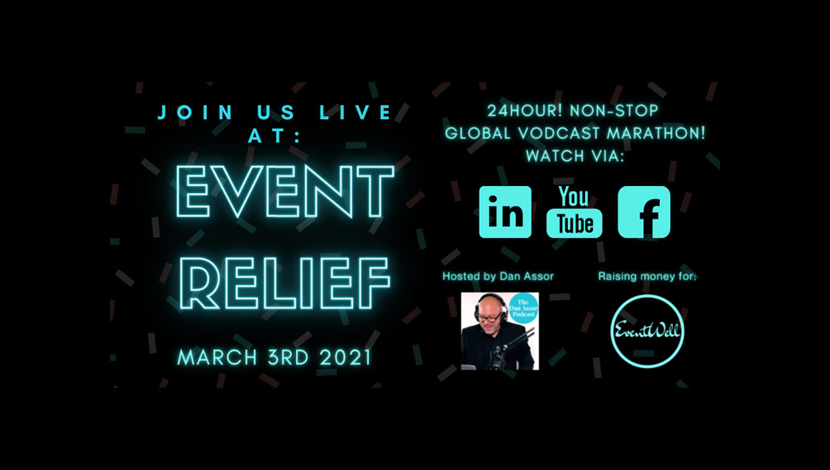 Event Relief 2021- 24hr Global Vodcast Marathon Raising Funds for #eventprofs